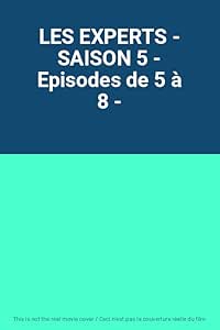 LES EXPERTS - SAISON 5 - Episodes de 5 à 8 -