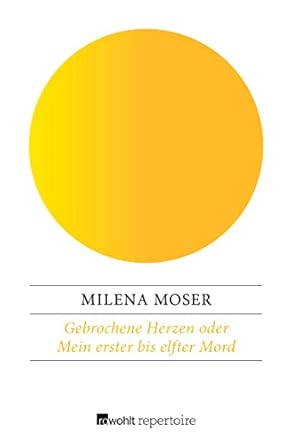 Gebrochene Herzen oder Mein erster bis elfter Mord