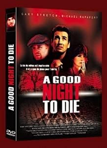 A GOOD NIGHT TO DIE
