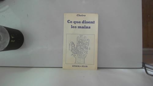 Ce que disent les mains: Précis de chirologie [Broché] [1981] Cheiro
