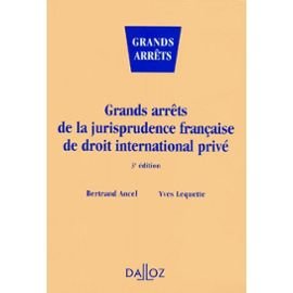 Les grands arrÉts de la jurisprudence française de droit international privà