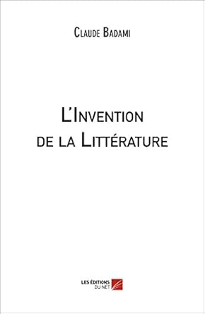 L'invention de la littérature