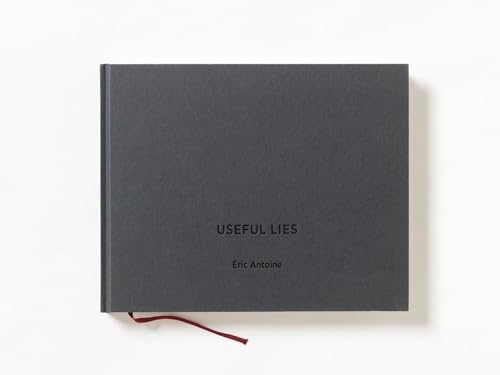 Useful lies [Relié] [2021] Antoine, Eric- Holmes Duffy, Rosalind