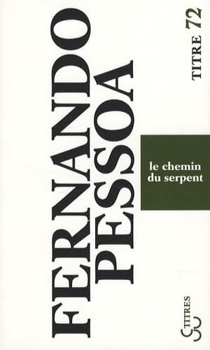 Le chemin du serpent [Broché] [2008] Pessoa, Fernando- Bréchon, Robert- Laye, Fr