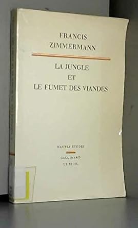 La Jungle et le fumet des viandes: Un thême écologique dans la médecine hindoue