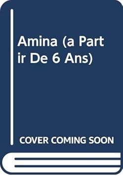 Amina (a Partir De 6 Ans)
