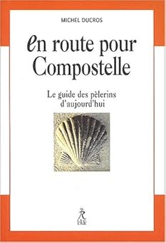 En route pour Compostelle ( Livre )