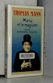 Mario et le magicien: suivi de Expériences occultes