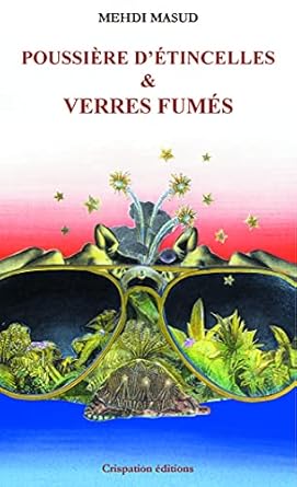 Poussiêre d'étincelles & Verres fumés