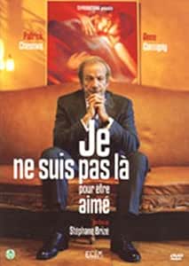 Je ne suis pas là pour être aimé