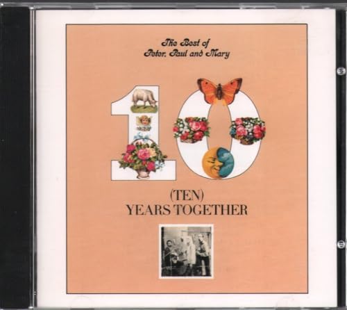 The Best Of Peter, Paul & Mary : Ten Years Together