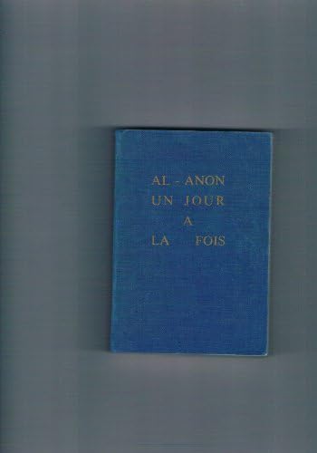 Al - Anon Un Jour A La Fois [Broché] [1981] Collectif