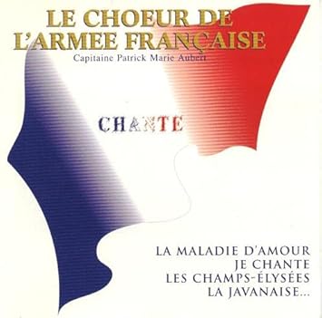 Le Choeur De L'Armee Francaise