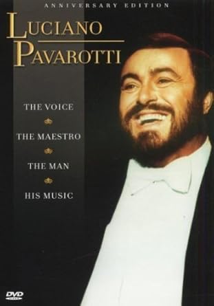Pavarotti - the Voice, the Maestro, the Man, His Music