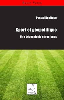 Sport et géopolitique: Une décennie de chroniques