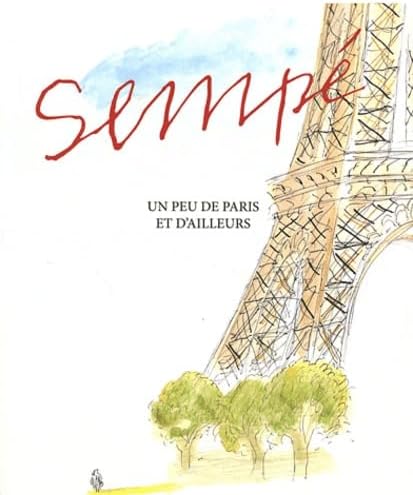 Un peu de Paris et d'ailleurs [Broché] [2011] Sempé, Jean-Jacques