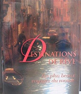 Les destinations de rêve