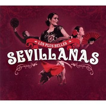Les Plus Belles Sévillanas 2009
