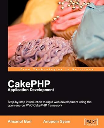 CakePHP Application Development: Step-by-step introduction to rapid web developm