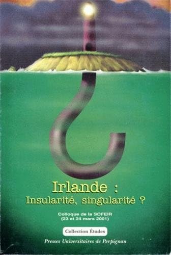 Irlande: insularite, singularite? [Taschenbuch] [2005] Anonyme