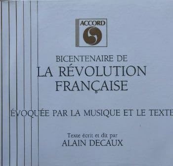 Bicentenaire de la révolution française (1789-1989) : Evoquée par la musique et le texte