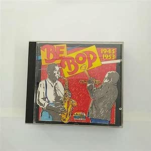 Be Bop 1945-53