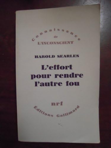 L effort pour rendre l autre fou