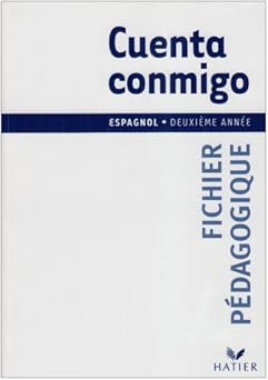 Cuenta Conmigo : Espagnol, 3e LV2, 1êre LV3 (Manuel du professeur)