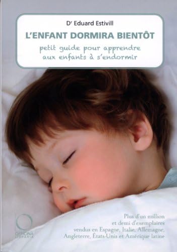 L'enfant dormira bientôt: Petit guide pour apprendre aux enfants à s'endormir [M
