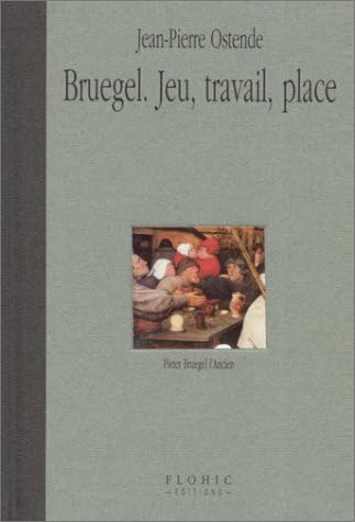 Bruegel, Jeu, travail, place