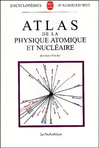 Atlas de la physique atomique et nuclçaire [Broché] [2001] Collectif