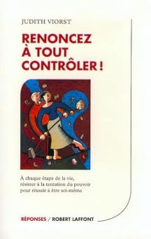 Renoncez à tout contrÉler !