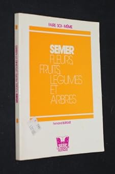 Semer fleurs, fruits, légumes et arbres