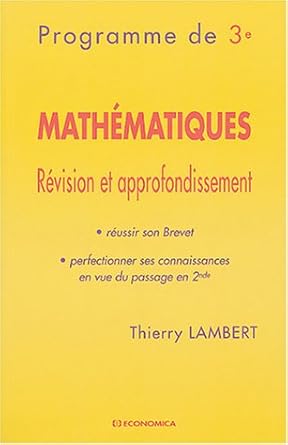 Mathématiques Programme de 3e : Révision et approfondissement