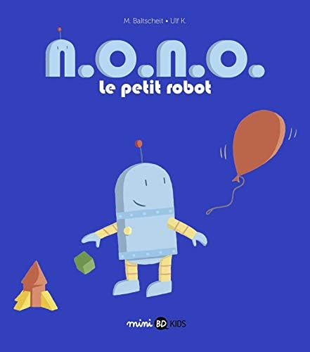 N,O,N,O,, le petit robot, Tome 01: N, O, N, O, le petit robot