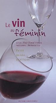 Le vin au féminin : Petit guide pratique