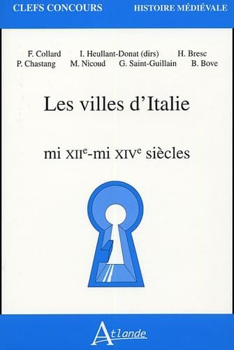 Les villes d'Italie mi XIIe - mi XIVe siècles [Broché] [2005] Franck Collard- Co