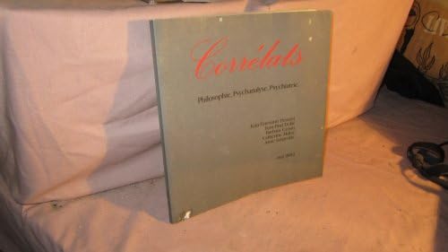 Corrélats : Psychanalyse, philosophie, psychiatrie