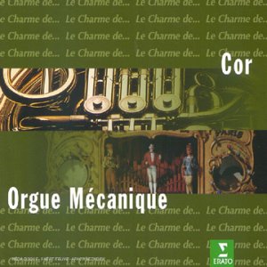 Le Charme de l'orgue mécanique & cor