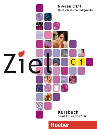 Ziel: C1 Kursbuch Band 1