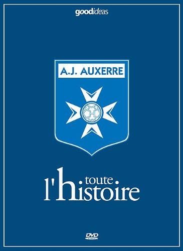 A.J. Auxerre - Toute L'histoire