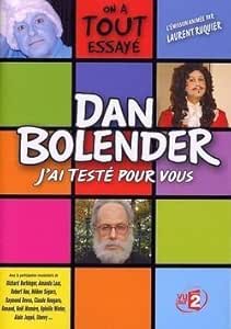 Dan Bolender : J'ai testà pour vous