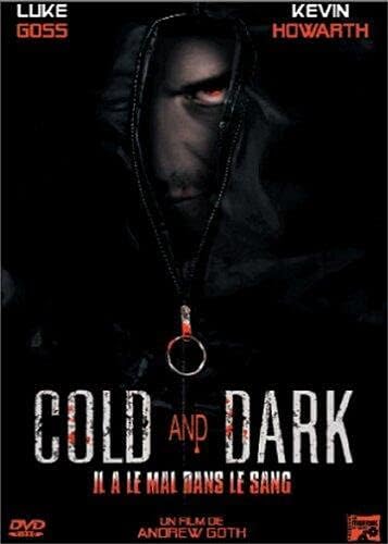Cold & dark