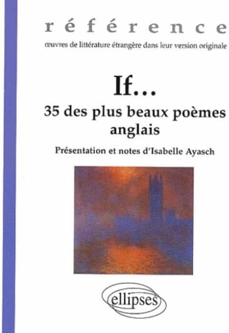 If : 35 des plus beaux poèmes anglais [Broché] [2003] Ayasch, Isabelle