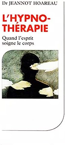 L'hypnothérapie (quand l'esprit soigne le corps)