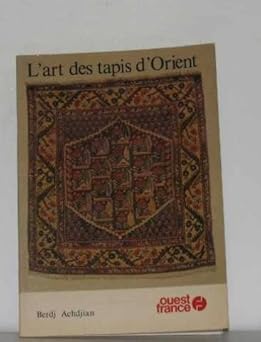 L'Art des tapis d'Orient