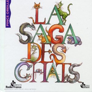 Les Histoires du Pince Oreille : La Saga des Chats