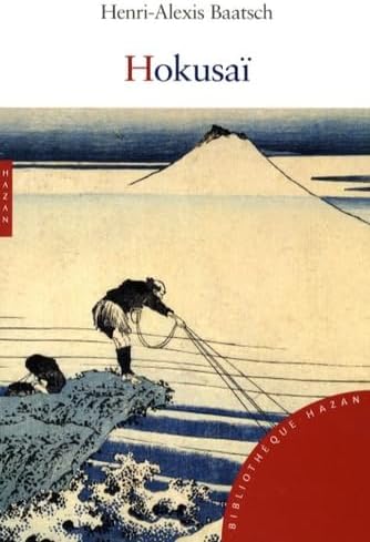 Hokusaï [Taschenbuch] [2008] Baatsch, Henri-Alexis