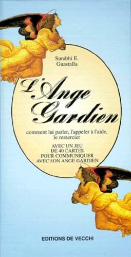L'Ange Gardien, Comment Lui Parler, L'Appeler A L'Aide, Le Remercier [Paperback]