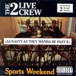 As Nasty As They Wanna Be Vol,2: Sports Weekend [UK [Import Anglais]